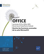 Microsoft® Office (versiones 2019 y Office 365): Word, Excel, PowerPoint, Outlook - Domine las funciones avanzadas de la suite Microsoft®