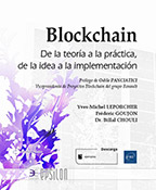 Blockchain - De la teoría a la práctica, de la idea a la implementación