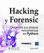 Hacking y Forensic - Desarrolle sus propias herramientas en Python