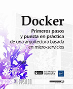Docker Primeros pasos y puesta en práctica de una arquitectura basada en micro-servicios