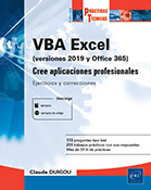 VBA Excel (versiones 2019 y Office 365) Cree aplicaciones profesionales: Ejercicios y correcciones